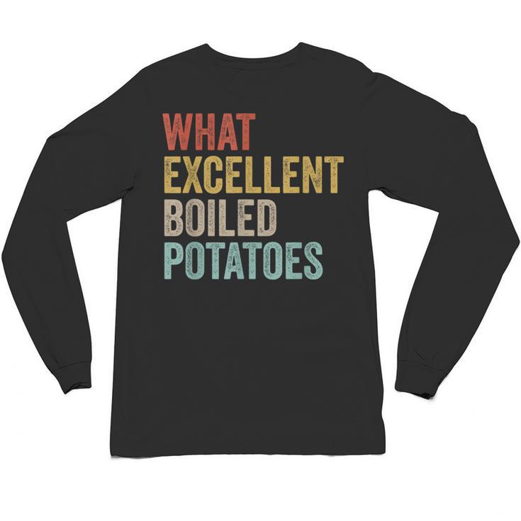 Book Lover Austen Literature What Excellent Boiled Potatoes Unisex Long Sleeve T-Shirt