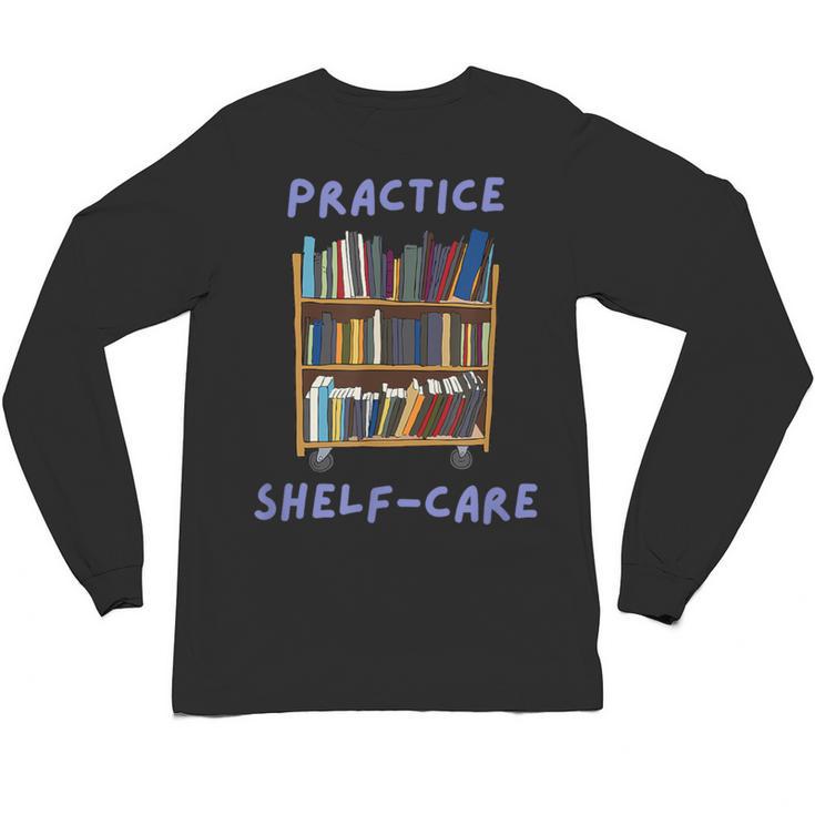 Book Lover Pun Practice Shelf-Care Unisex Long Sleeve T-Shirt