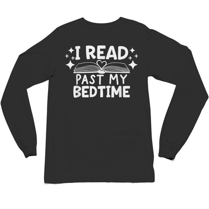 Book Lover Reading Bookish Floral I Read Past My Bedtime Unisex Long Sleeve T-Shirt