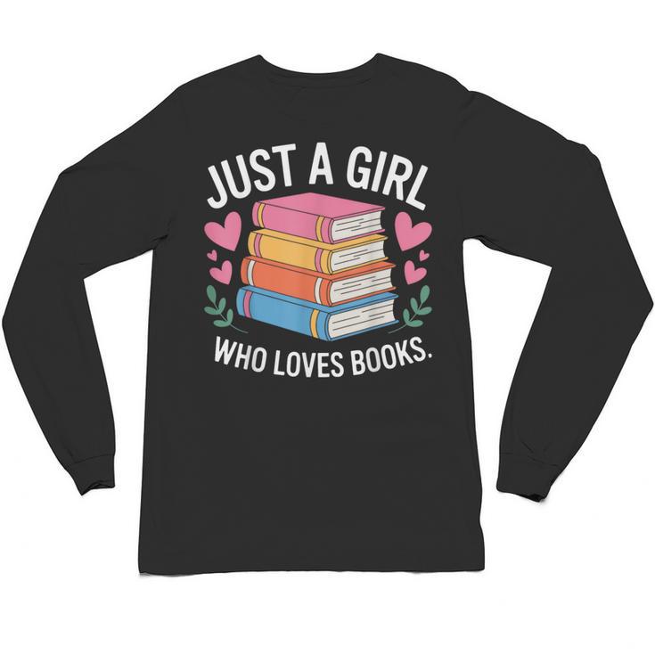 Book Nerd Just A Girl Who Loves Books Literary Enthusiast Unisex Long Sleeve T-Shirt