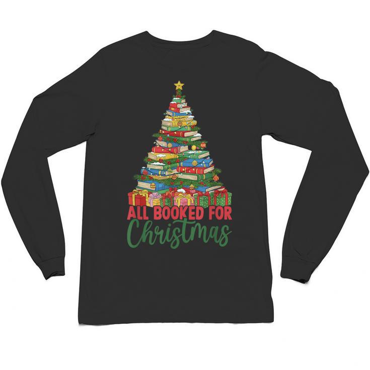 All Booked For Christmas Reading Books Librarian Holiday Unisex Long Sleeve T-Shirt