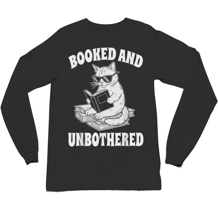 Booked And Unbothered Cat Reading Book Lovers Unisex Long Sleeve T-Shirt