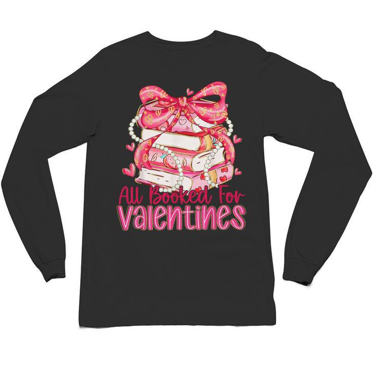 All Booked For Valentines Day Book Lovers Teacher Kids Unisex Long Sleeve T-Shirt
