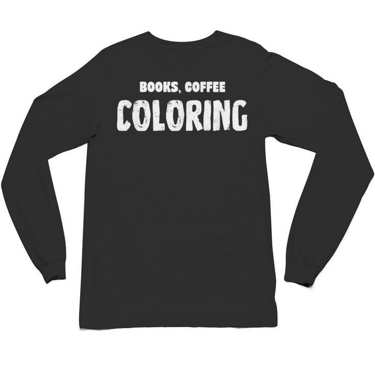 Books Coffee Coloring Unisex Long Sleeve T-Shirt