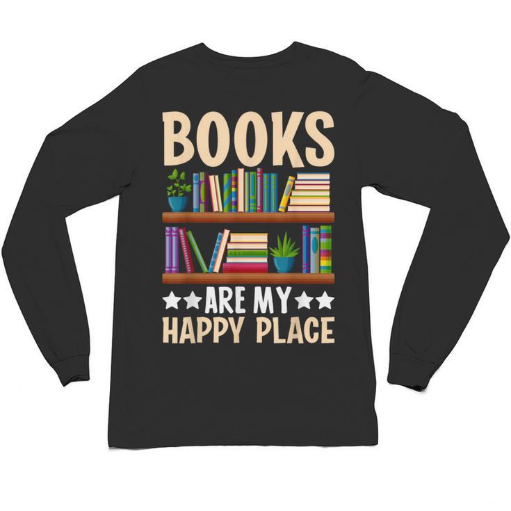 Books Are My Happy Place Unisex Long Sleeve T-Shirt