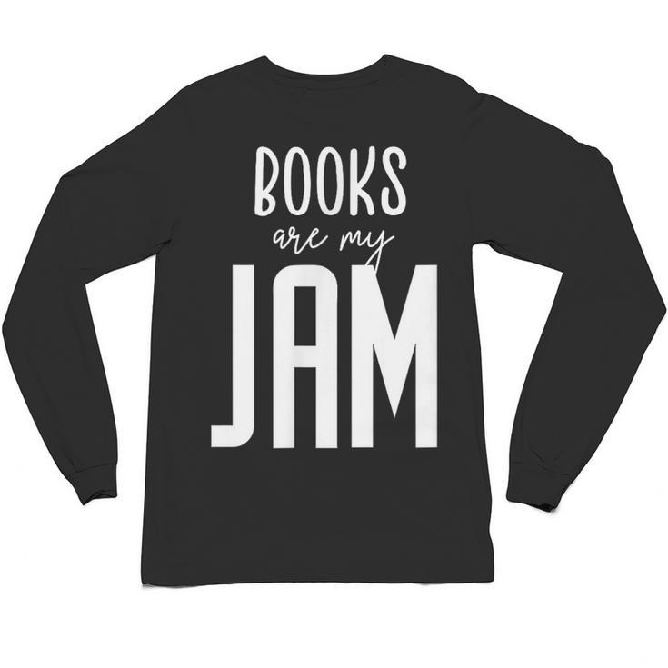 Books Are My Jam Graphic For Introverts Unisex Long Sleeve T-Shirt