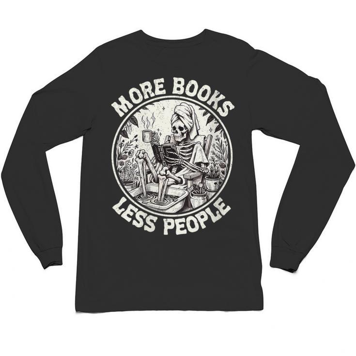 More Books Less People Introvert Skeleton Reading Unisex Long Sleeve T-Shirt