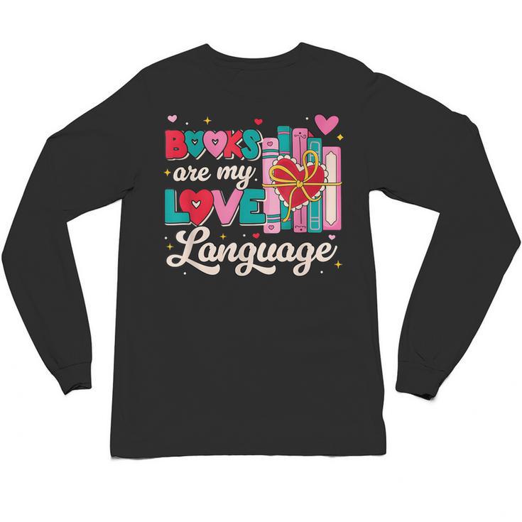 Books Are My Love Language Unisex Long Sleeve T-Shirt