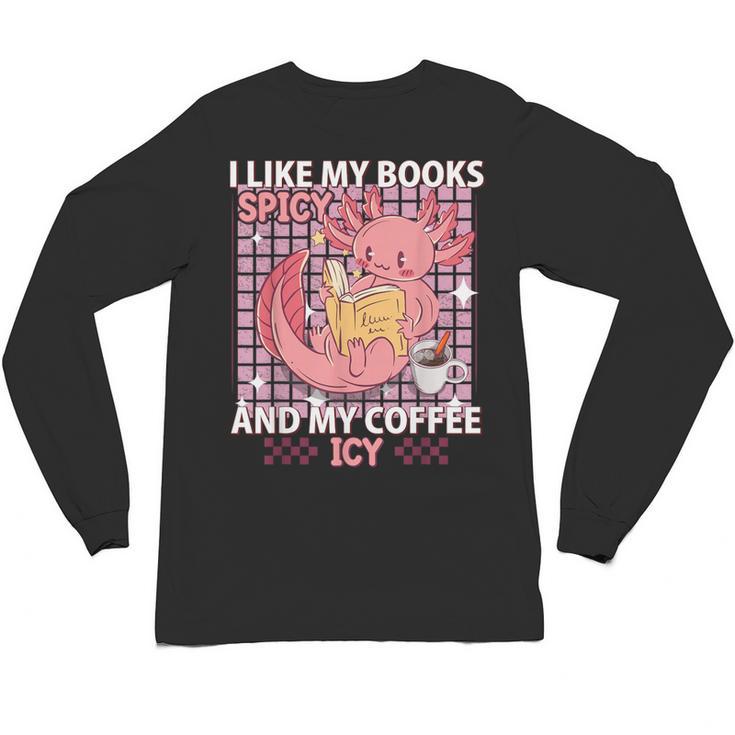 I Like My Books Spicy And My Coffee Icy Librarian Unisex Long Sleeve T-Shirt