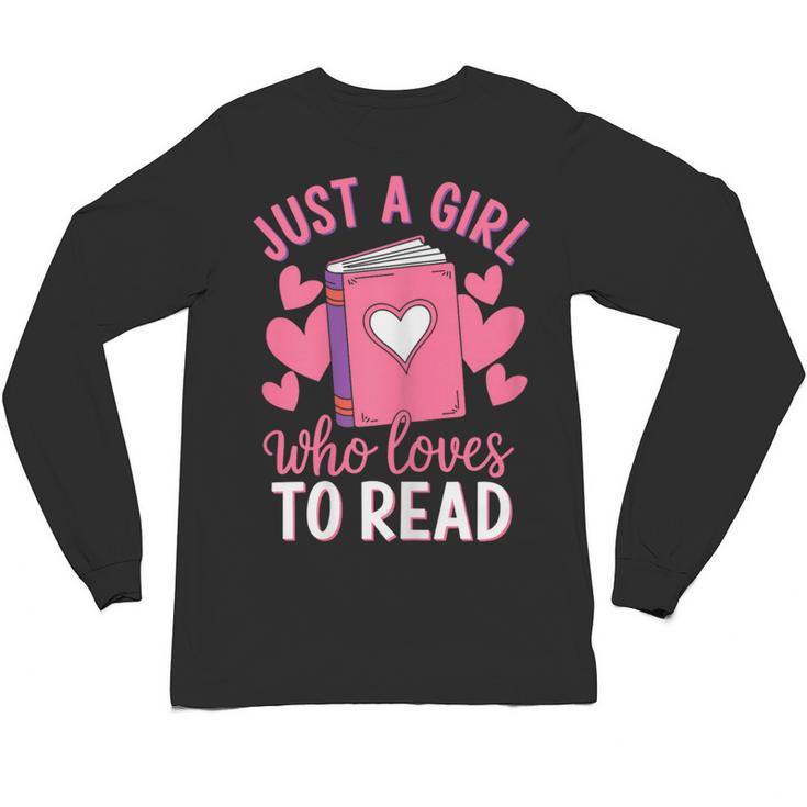 Bookworm Just A Girl Who Loves To Read Unisex Long Sleeve T-Shirt