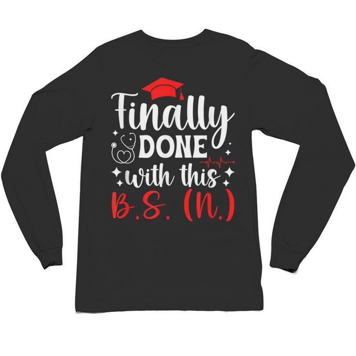 BSN Bachelor Of Science In Nursing Graduation Unisex Long Sleeve T-Shirt
