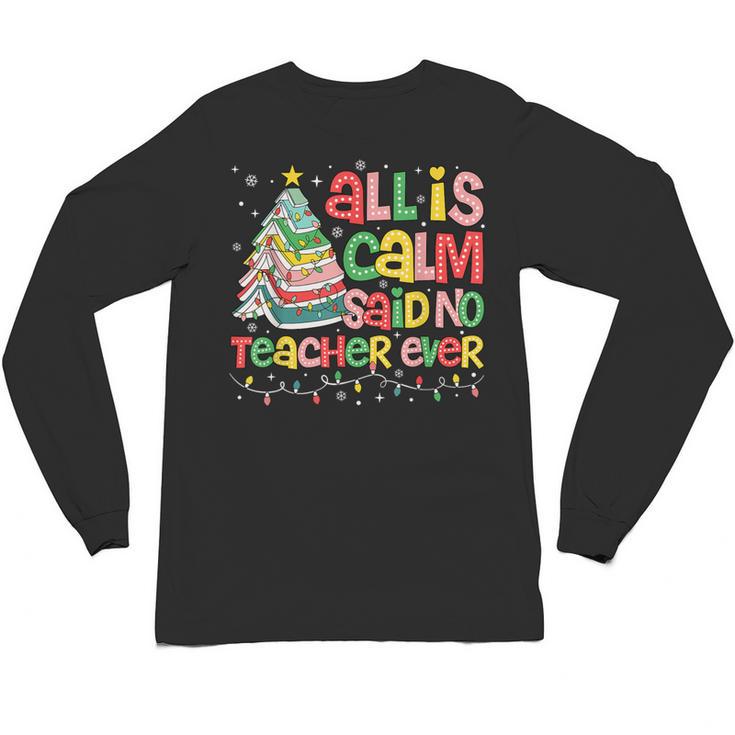 All Is Calm Said No Teacher Ever Book Christmas Tree Unisex Long Sleeve T-Shirt