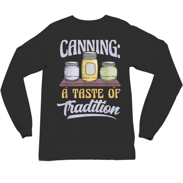 Canning A Taste Of Tradition Nostalgia Craft Unisex Long Sleeve T-Shirt