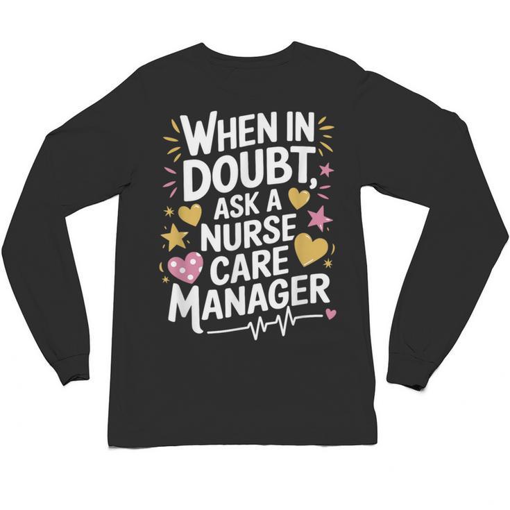 Care Management s For Nurse Case Manager Graduation Unisex Long Sleeve T-Shirt