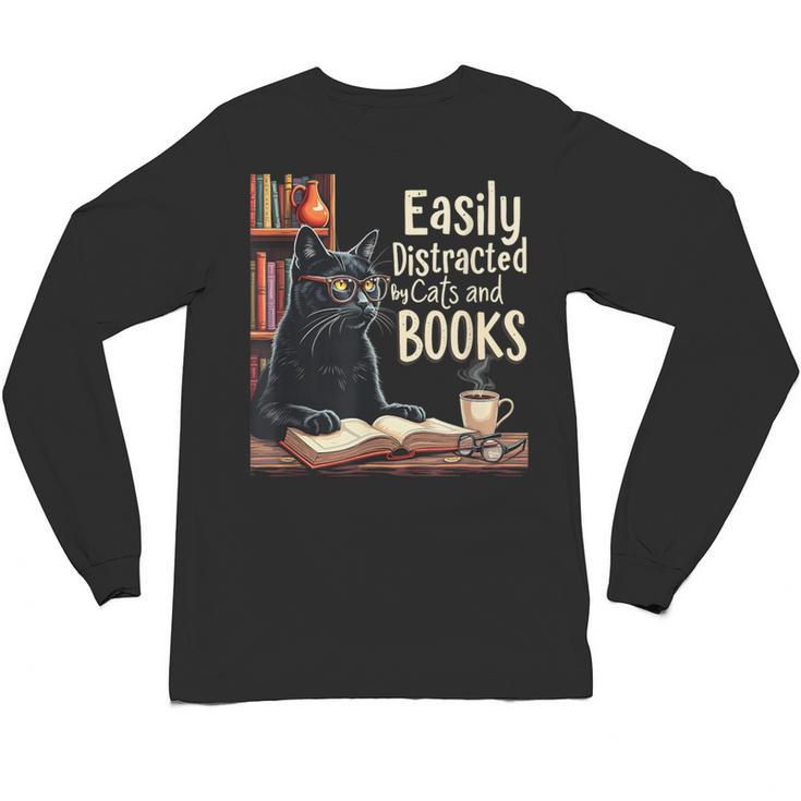 Cats And Books Book & Cat Lover Easily Distracted By Unisex Long Sleeve T-Shirt