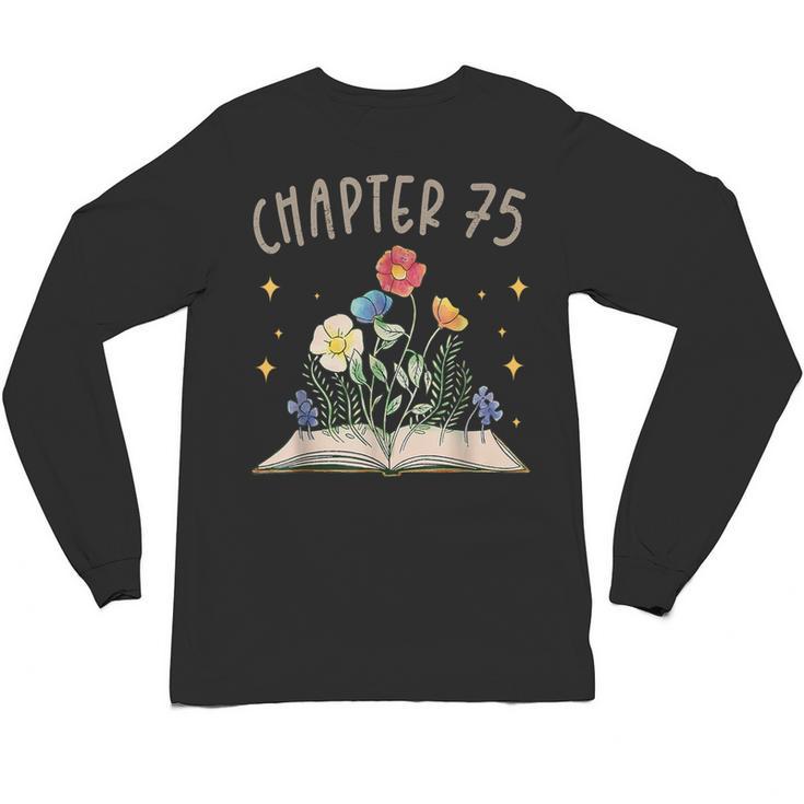 Chapter 75th Birthday Bookworm 75 Years Old For Book Lovers Unisex Long Sleeve T-Shirt