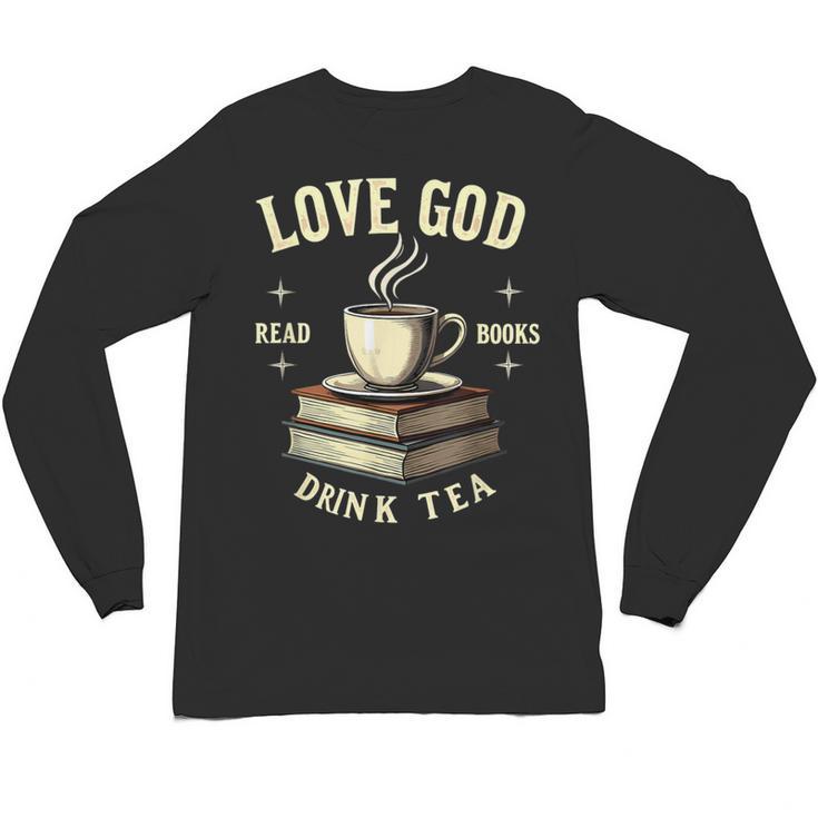 Christian Bookworm Love God Read Books Drink Tea Unisex Long Sleeve T-Shirt