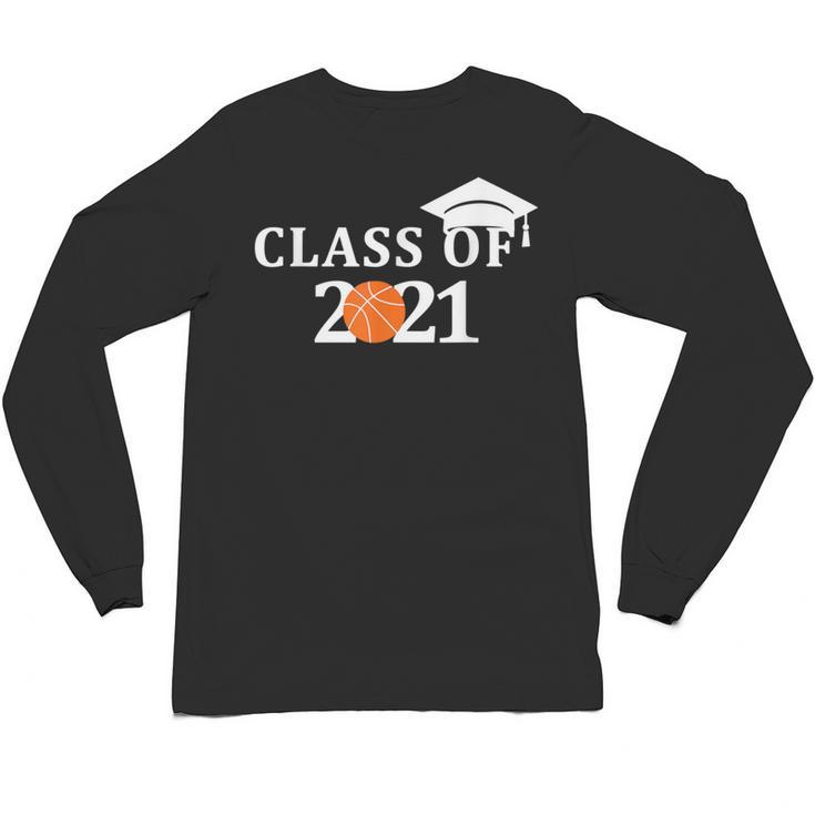Class Of 2021 Graduation Him Her Basketball Pullover Unisex Long Sleeve T-Shirt