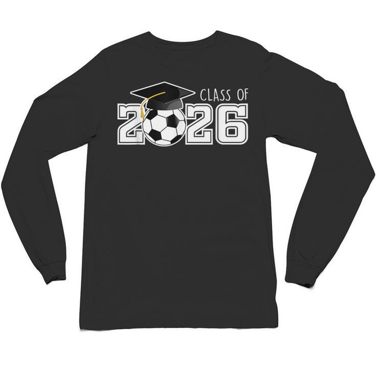 Class Of 2026 Senior 2026 Soccer High School Graduation Unisex Long Sleeve T-Shirt