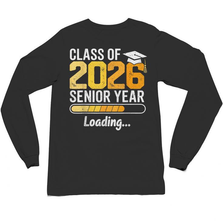 Class Of 2026 Senior Year Loading Senior 2026 Graduation Unisex Long Sleeve T-Shirt