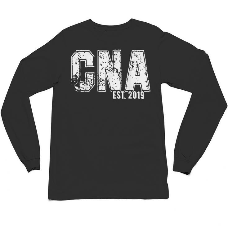 CNAs Graduation Shirt CNA Est 2019 Unisex Long Sleeve T-Shirt