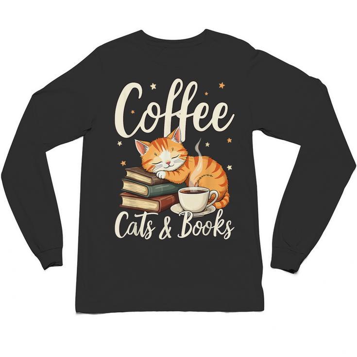 Coffee Cats And Books Lover For Women & Men Coffee Unisex Long Sleeve T-Shirt
