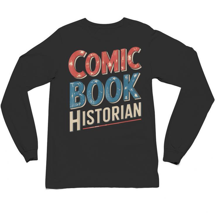 Comic Book Historian Vintage Comic Book Collector Unisex Long Sleeve T-Shirt