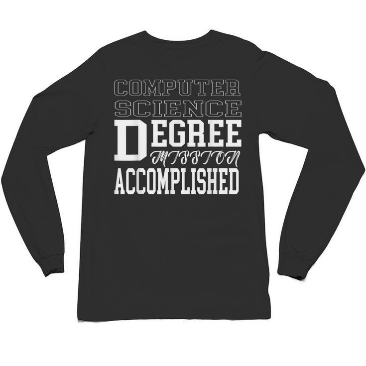 Computer Science Degree For College Graduation T-Shirt Unisex Long Sleeve T-Shirt