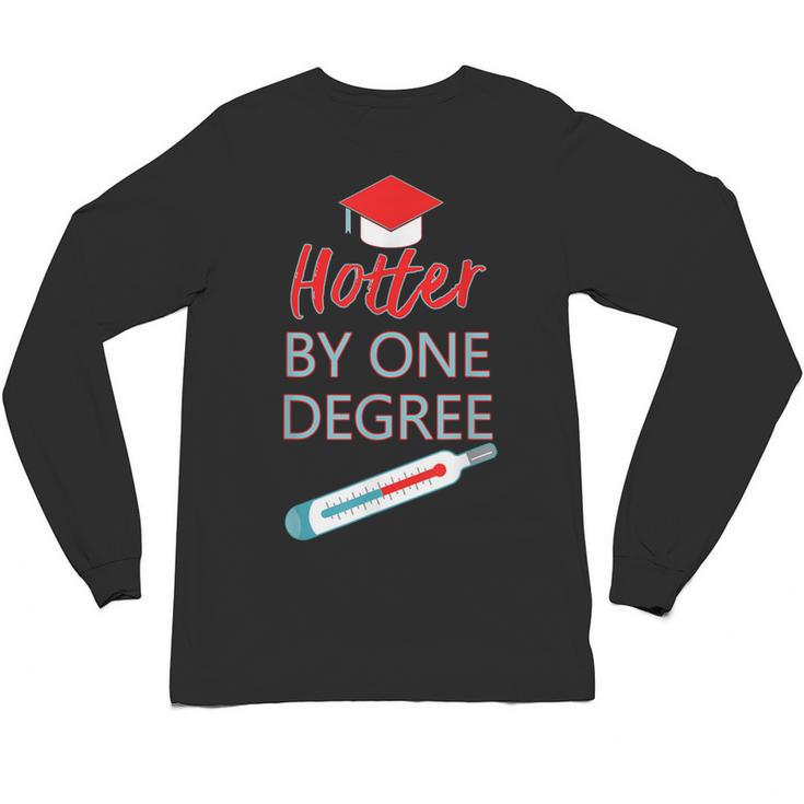 Cool Hotter By One Degree Graduation Teesadf Unisex Long Sleeve T-Shirt