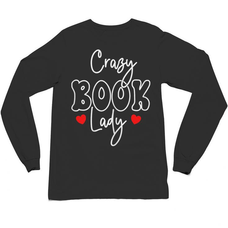 Crazy Book Lady Unisex Long Sleeve T-Shirt