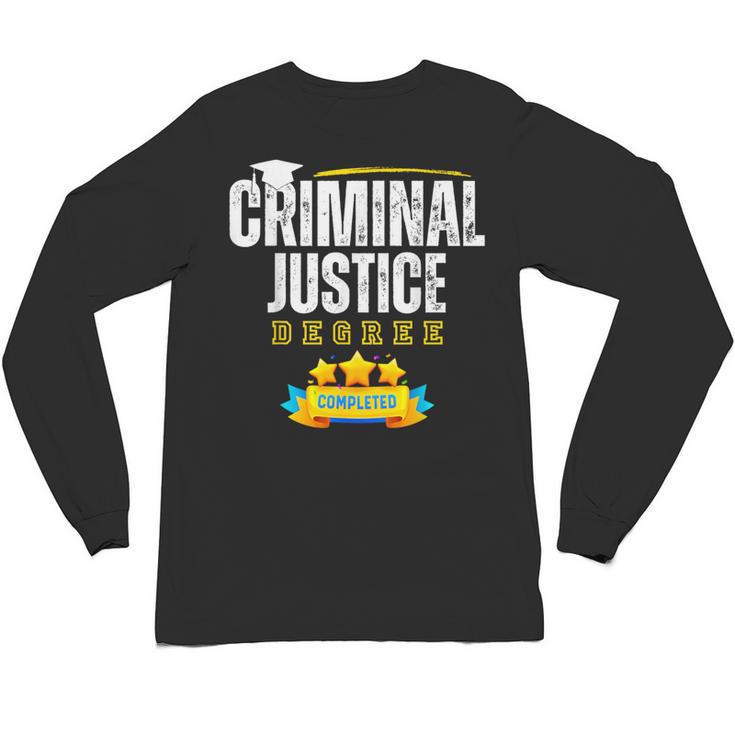 Criminal Justice Degree Graduation Senior Celebration Grad Unisex Long Sleeve T-Shirt