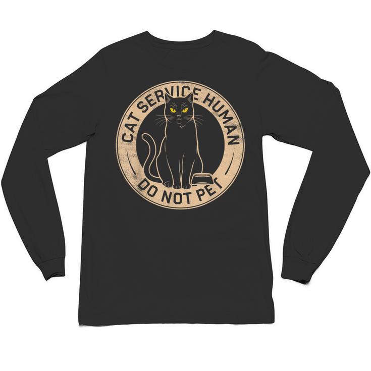 Cute Introvert Cat Service Human Do Not Pet Cat Joke Unisex Long Sleeve T-Shirt