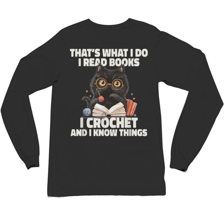 Das Ist Es Was Ich Tue Ich Lese Books Crochet And Unisex Long Sleeve T-Shirt