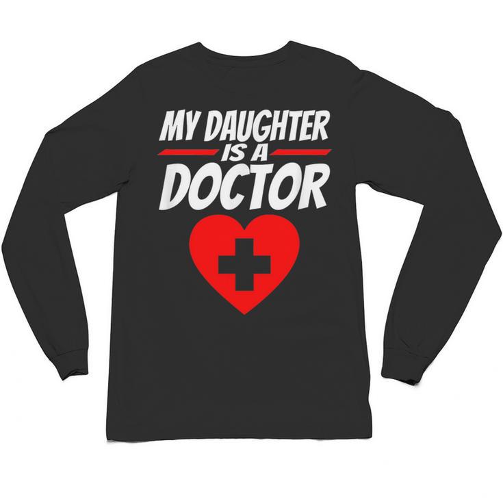 My Daughter Is A Doctor Shirt Proud Parents Graduation Unisex Long Sleeve T-Shirt