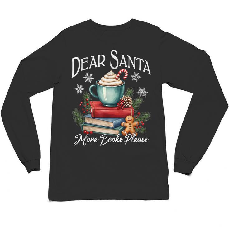 Dear Santa More Book Please Christmas Book Librarian Unisex Long Sleeve T-Shirt