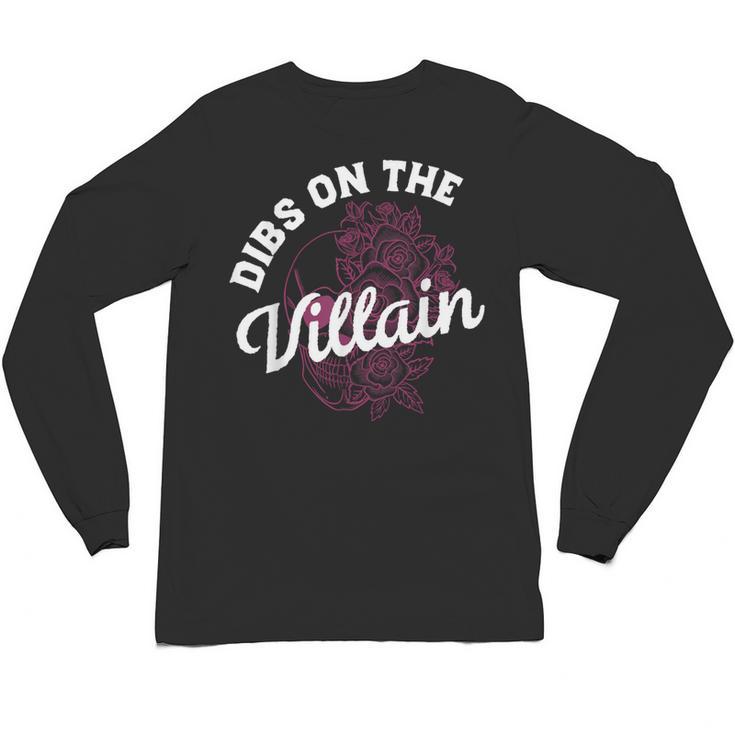 Dibs On The Villain Dark Romance Books Skeleton Morally Grey Unisex Long Sleeve T-Shirt
