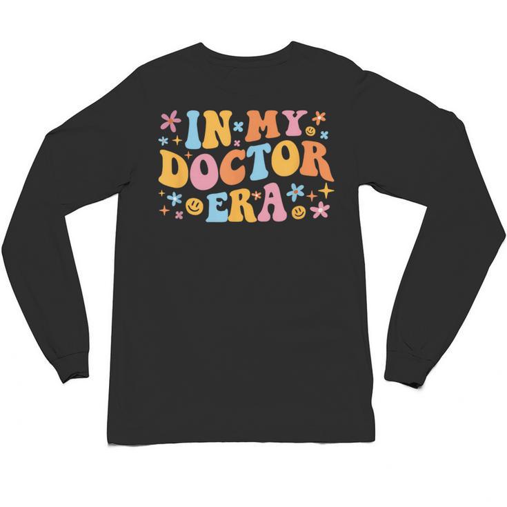 In My Doctor Era Student New Doctor Graduation PhD Women Unisex Long Sleeve T-Shirt