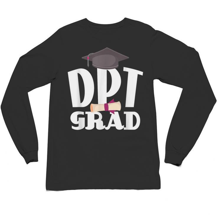 Doctor Of Physical Therapy Graduation T-Shirt Therapist DPT Unisex Long Sleeve T-Shirt
