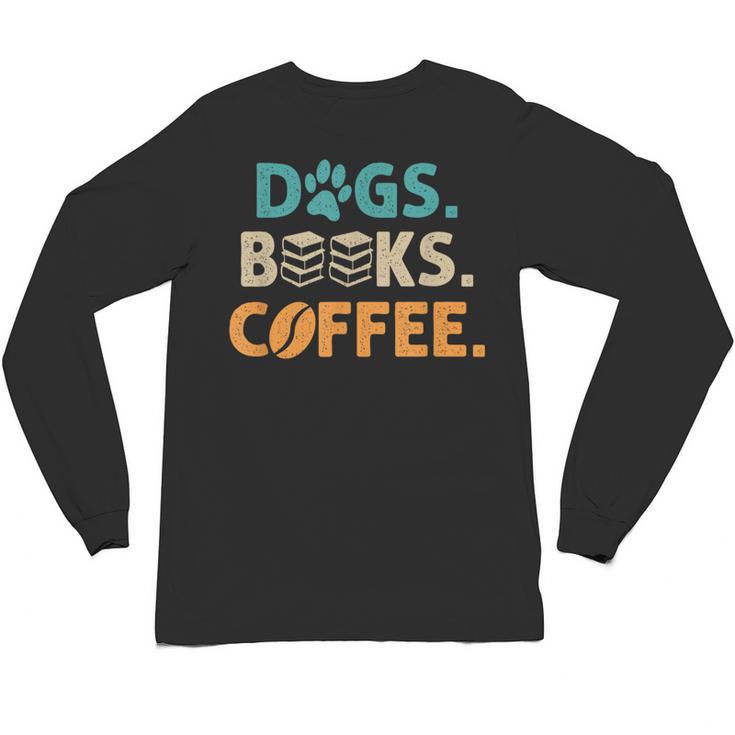 Dogs Books Coffee Reading Book Lover Unisex Long Sleeve T-Shirt