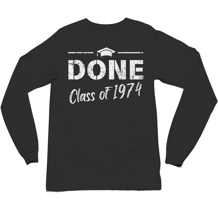 Done Class Of 1974 50th Reunion Graduation Classmate College Unisex Long Sleeve T-Shirt