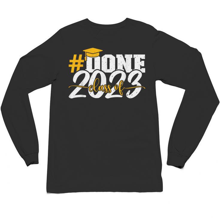 Done Class Of 2023 Graduation For Her Him Grad Seniors 2023 Unisex Long Sleeve T-Shirt