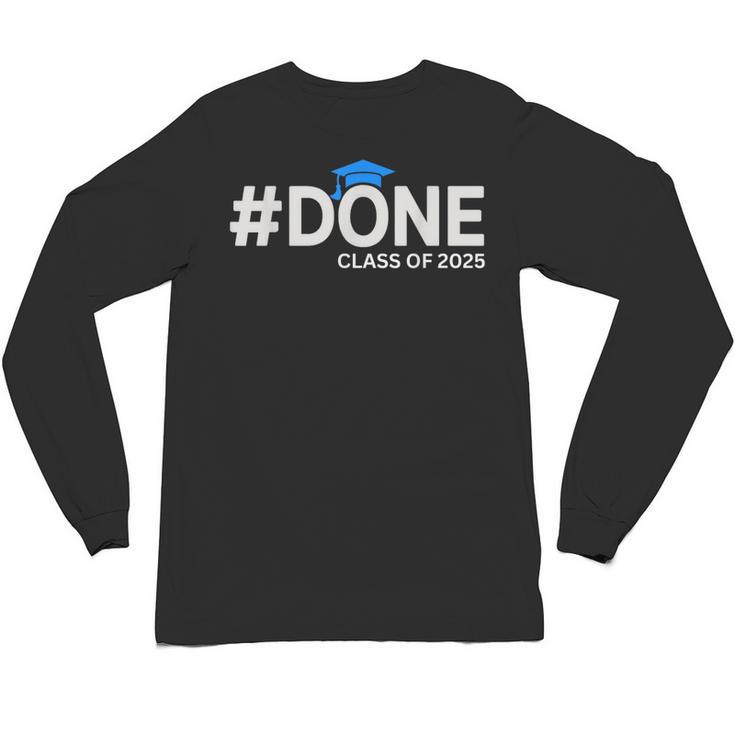 Done Class Of 2025 Graduation So Done Senior 2025 Grad Unisex Long Sleeve T-Shirt