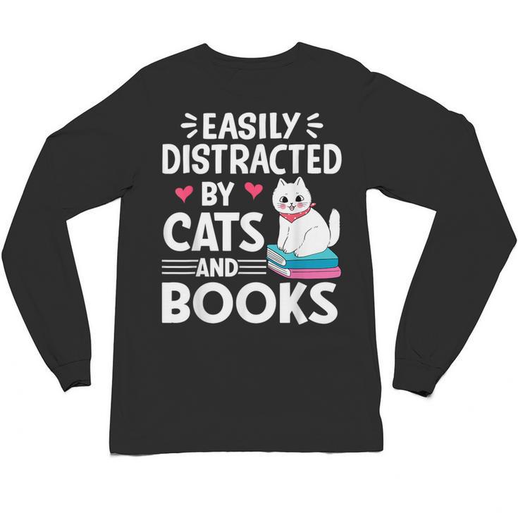 Easily Distracted By Cats And Books Cute Cat And Book Lovers Unisex Long Sleeve T-Shirt