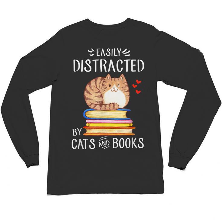 Easily Distracted By Cats And Books Reading Lover Bookish Unisex Long Sleeve T-Shirt