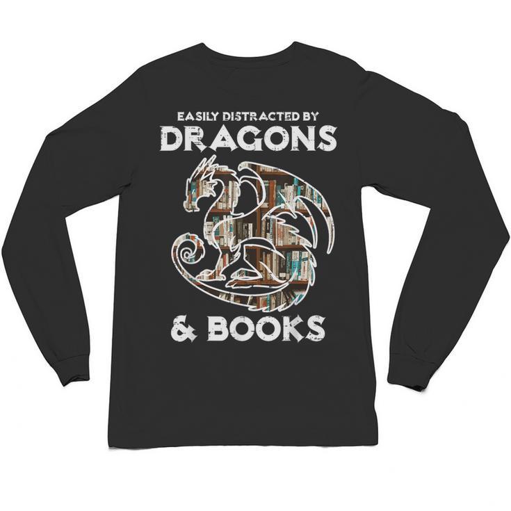Easily Distracted By Dragons Books Bookworm Women Men Kids Unisex Long Sleeve T-Shirt