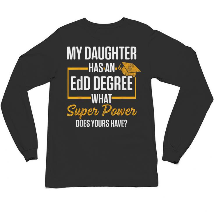 EdD Doctor Of Education Daughter Doctorate Graduation Unisex Long Sleeve T-Shirt