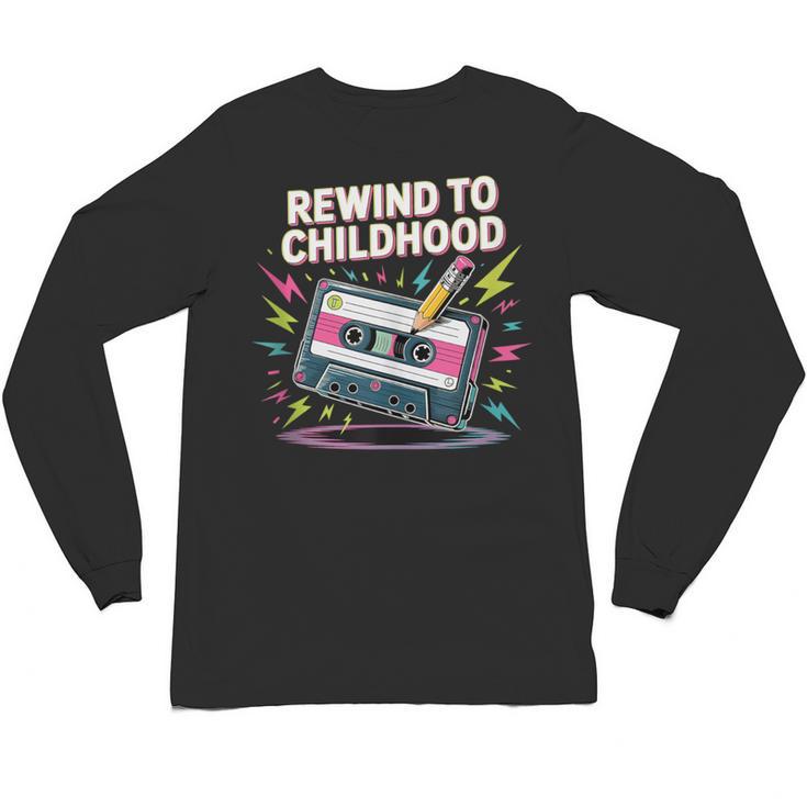 Elder Millennials Embracing 90s Rewind Nostalgia Vibes Unisex Long Sleeve T-Shirt