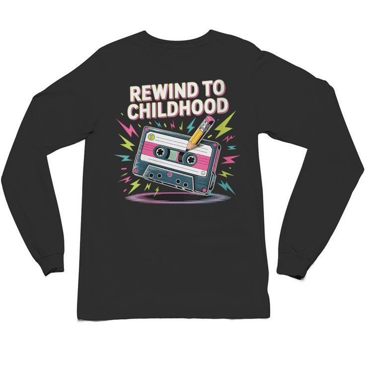 Elder Millennials Embracing 90s Rewind Nostalgia Vibes Unisex Long Sleeve T-Shirt