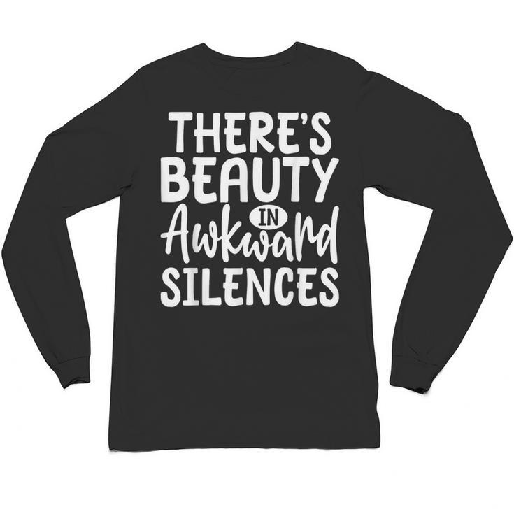 Embracing Awkward Silences Introvert Humor Antisocial Unisex Long Sleeve T-Shirt