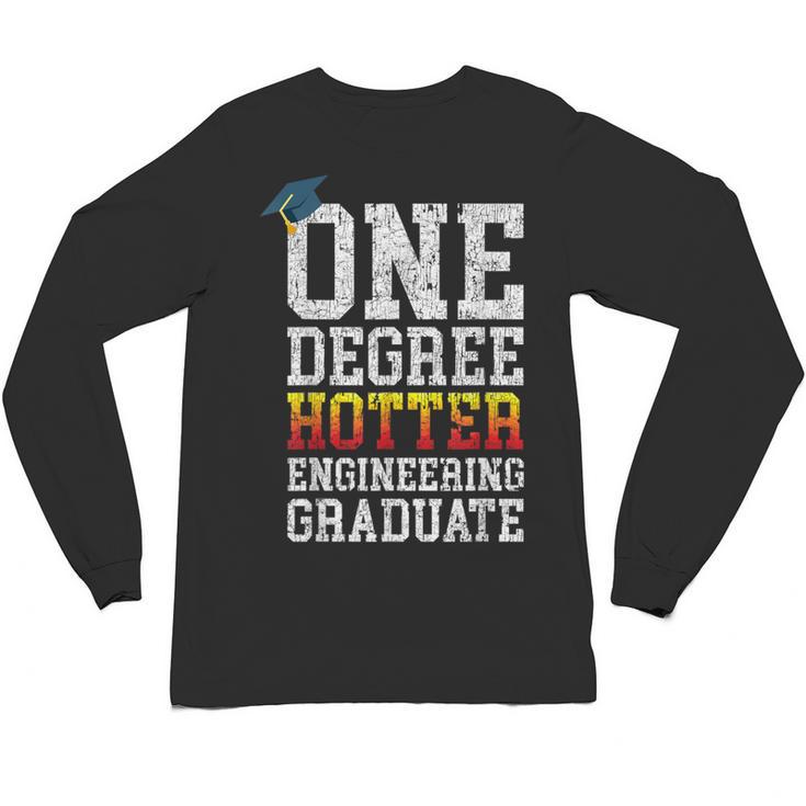 Engineering Graduation Tshirt One Degree Hotter Unisex Long Sleeve T-Shirt